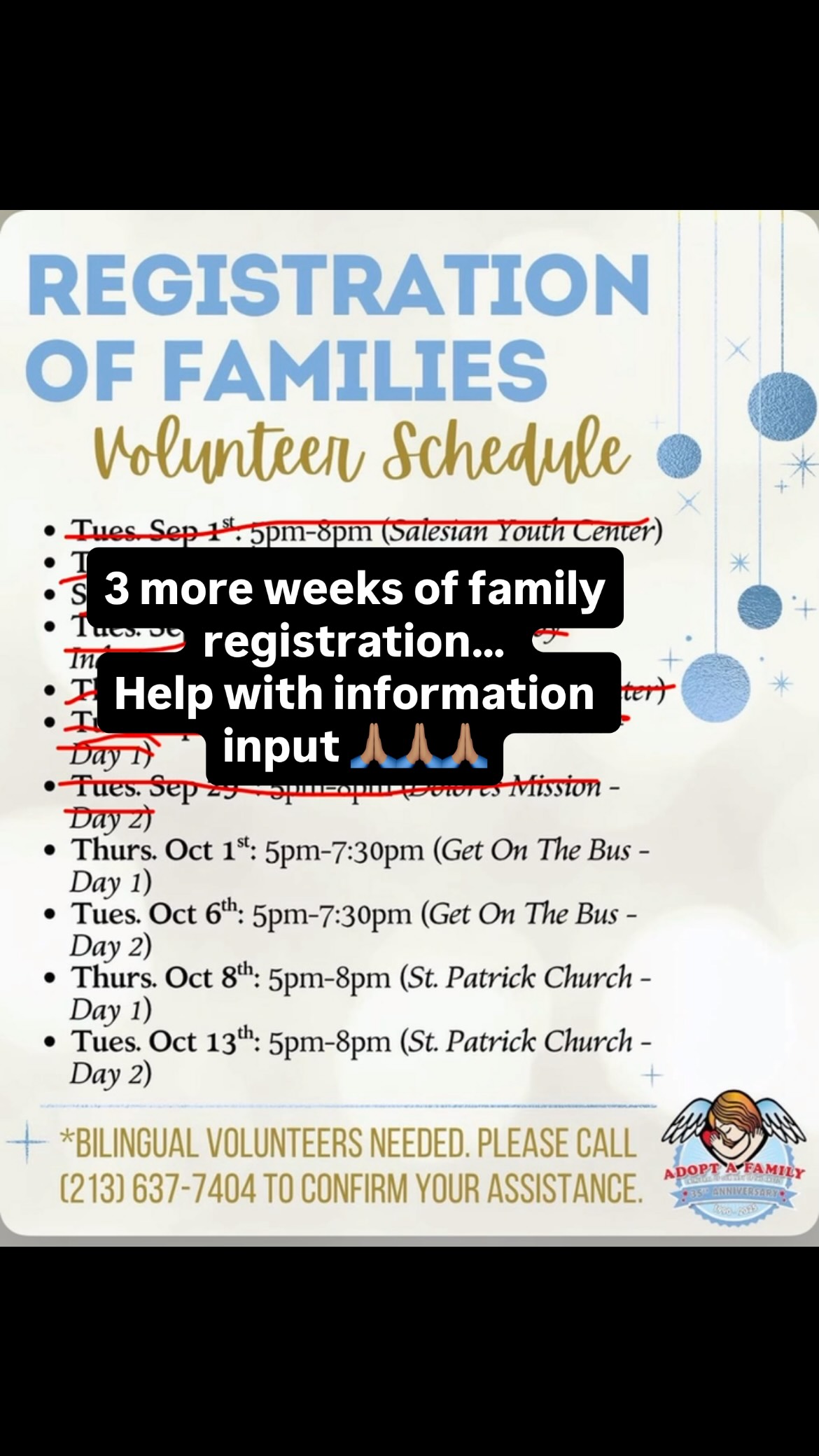 🙌 VOLUNTEERS NEEDED! 🙌
Want to make a difference in our community? We’d love your help!

📍 Adopt a Family Office
Our Lady of the Angels Cathedral
🕔 5:00–7:30 PM

💬 Bilingual volunteers are an added bonus!

Come lend a hand and help make a positive impact. ❤️ 

DM for more information